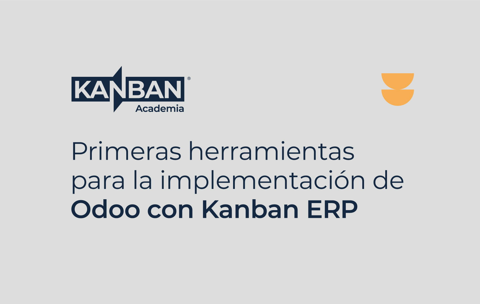 Primeras herramientas para la implementación de Odoo con Kanban ERP